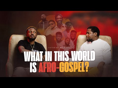 WHAT IN THIS WORLD IS AFRO GOSPEL?