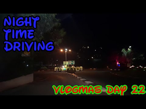 NIGHT TIME DRIVING!! UPDATE AT THE END!! VLOGMAS GRENADA 2021 DAY 22