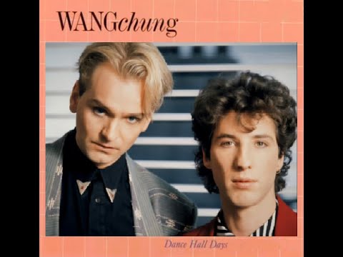 Wang Chung - Dance Hall Days 💥 (HQ) -😎