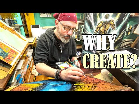 Why Do You Create? Questions Every Artist Should Ask Themselves