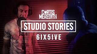 6ix5ive - #StudioStories Freestyle Ep.1 | @CurtisMeredithh