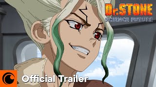 Dr. STONE SCIENCE FUTURE | OFFICIAL TRAILER