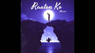 Raaton Ko - Shaant.. || REVIVAL EP || prod. DWNLD || New love song 2023