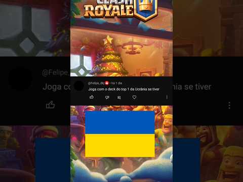 O deck do TOP 1 da UCRÂNIA 🇺🇦 no #clashroyale !