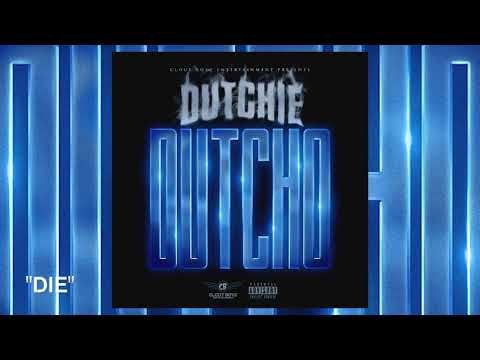 FBG DUTCHIE "DIE" OFFICIAL AUDIO