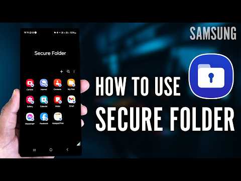 How to Use Samsung Secure Folder on Samsung Galaxy (2024)