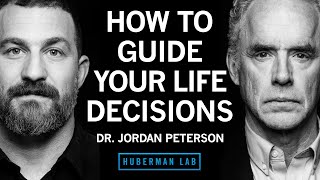 Dr. Jordan Peterson: How to Best Guide Your Life Decisions & Path