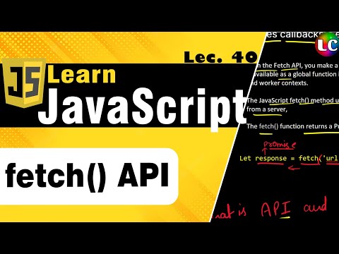 Javascript Fetch API | Lecture 40 | Learn Coding