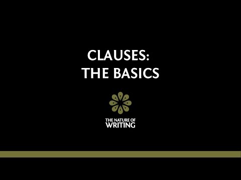 Clauses | The Basics | The Nature of Writing