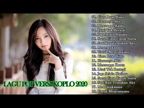 Lagu Pop Versi Koplo 2020 || Cinta Luar Biasa, Harusnya Aku, Menunggu Kamu, Surat Cinta Untuk Starla