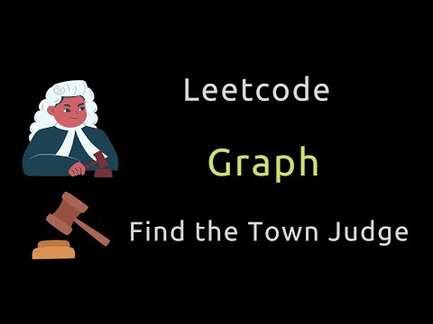 Find the Town Judge - Graph / HashMap - Python