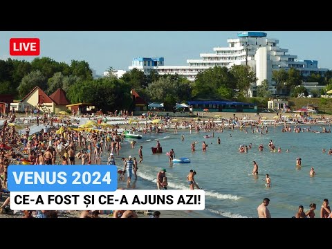 🔴 VENUS 2024 - ce a fost și ce a ajuns! - Vezi LIVE cum ARATĂ STAȚIUNEA acum!