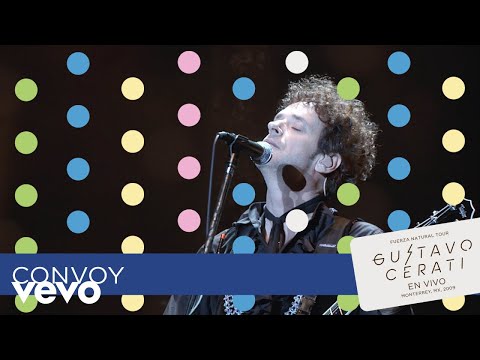 Gustavo Cerati - Convoy (En Vivo en Monterrey)