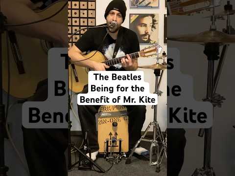 Being for the Benefit of Mr. Kite by the Beatles. acoustic cover #beatles #thebeatles #acoustic