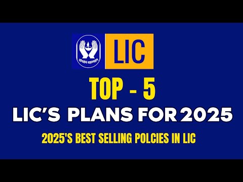 LIC's  2025 Best Plans | Most Popular Plans of LIC 2025 I Top 5 LIC Plans you Cant afford to miss !