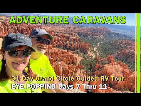 31 DAY ADVENTURE CARAVANS GRAND CIRCLE WESTERN NATIONAL PARKS GUIDED RV TOUR | DAYS 7 THRU 11 -EP240