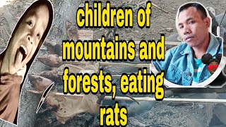 children of mountains and forests, eating rats | con của núi rừng ăn thịt chuột