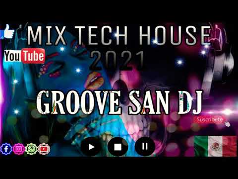 #GROOVESANDJ #TECHNO #MIX2021 - SET MIX TECH HOUSE 2021 ((GROOVE SAN DJ))