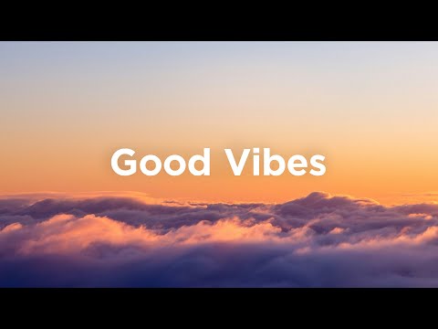 Good Vibes 🌞 Chillout Mix