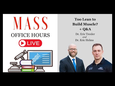 MASS Office Hours Episode 48 (Too Lean to Build Muscle? + Q&A)