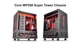 Thermaltake Core WP200 Super-Tower Chassis Product Animation