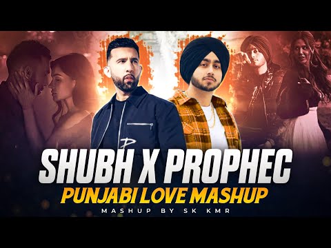 Shubh X Prophec - Punjabi Mashup | Shubh ft. Prophec | Be Mine | Billori | Cheques | Sk Kmr