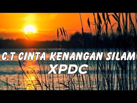 XPDC - C.T. Cinta Kenangan Silam [Lirik]