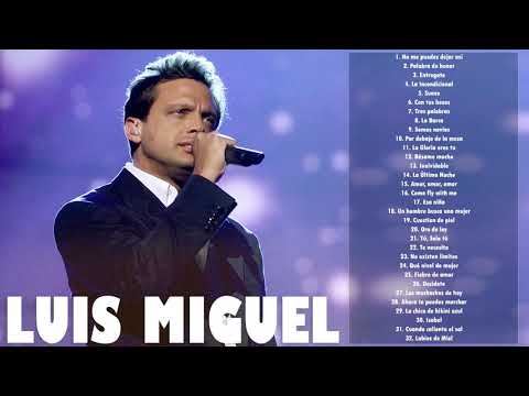 LUIS MIGUEL Romances Exitos Romanticas 2021 - Las 30 Grandes Exitos Boleros Romanticos Inolvidables