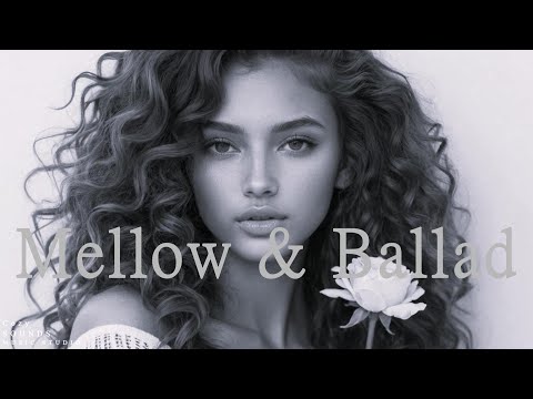 [Playlist] R&B Mellow & Ballad - 優しいメロウなリズムと心地よいバラード