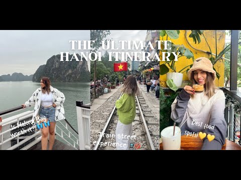 Top Things To Do in Hanoi Vietnam🇻🇳 | 4 Days Itinerary | Is Halong Bay Worth It? | Best Food Spots