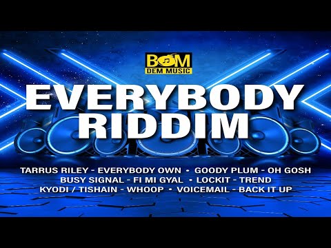 Everybody Riddim Mix Dancehall Busy Signal, Tarrus Riley Tishaine Kyodi Goody Plum Lockit Voicemail