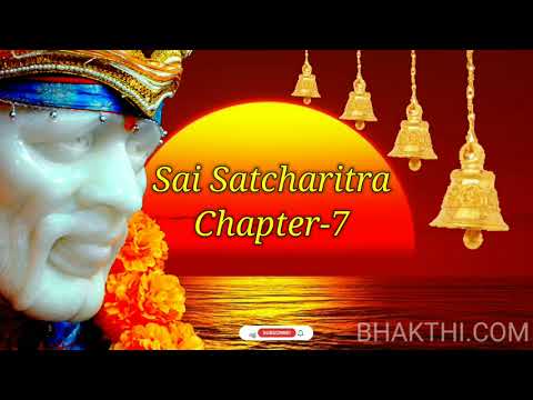 Sri Sai Satcharitra Chapter-7 || శ్రీ సాయి సచ్చరిత్రము అధ్యాయము-7 || Shirdi Sai Baba