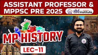 Lec 11 | MP History | MP Assistant Professor 2025 | MPPSC Pre 2025 | Pre Unit 02 | Ravi Sir