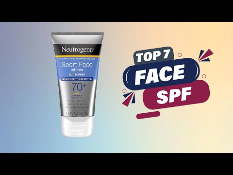 Discover the 7 Best SPF for Face to Shield Your Skin from Sun Damage