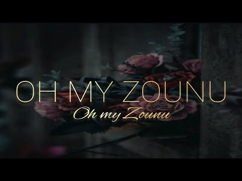 OH MY ZOUNU - TWI LE MEI THEME SONG - LYRICS