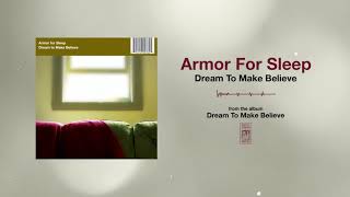 Armor For Sleep "Dream To Make Believe"