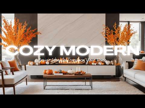 Cozy Modern Home Decor | Embrace the Season with Modern Fall Decorating Ideas. 4K