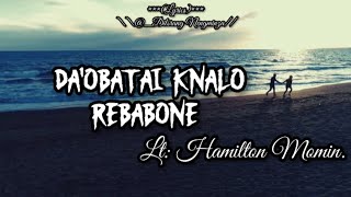 //DA'OBATAI KNALO RE'BABONE//SONG BY Lt: HAMILTON MOMIN.