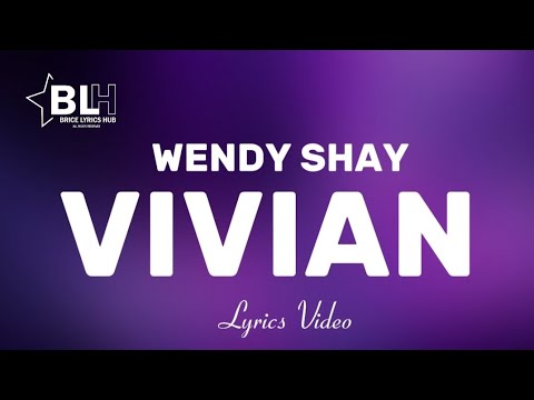 Vivian - Wendy Shay (Lyrics Video) Viviano na you be husband snatcher with your biggie bum bum