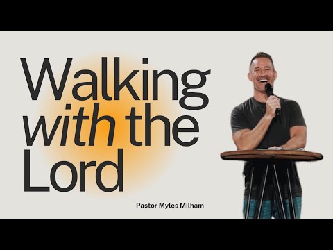 Walking With The Lord - Myles Milham