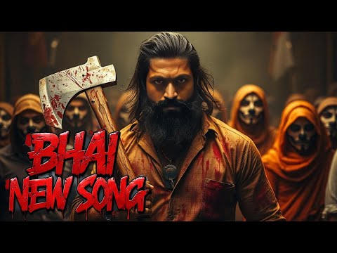 Bhai New Song | Yash | KGF Chapter 3 Movie Song | New Punjabi Song 2024 | Sidhu Moose Wala New Song