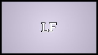 LF Meaning