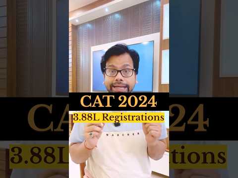 3.88 Lakhs Registration in CAT 2024