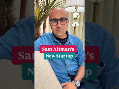 Sam Altman's New Startup | Business | Sarthak Ahuja