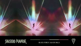 The Smashing Pumpkins - Black Forest, Black Hills (Official Audio)