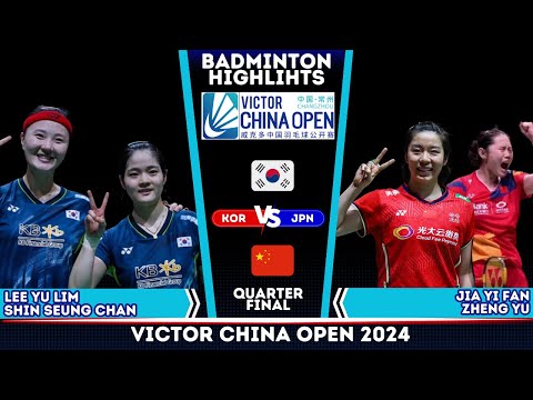 [WD QF] LEE Yu Lim/SHIN Seung Chang vs JIA Yi Fan/ZHENG Yu | China Open 2024 Badminton