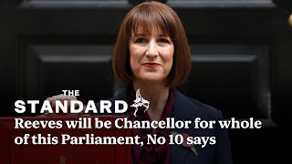 Rachel Reeves will be Chancellor for whole of this Parliament, No10 says