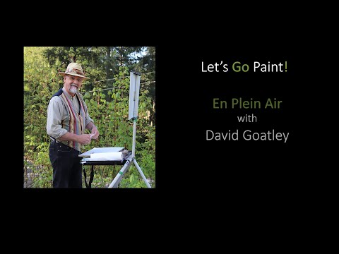 Let's Go Paint! Painting en plein air with David Goatley