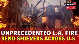 Los Angeles Fire Live Updates | 25 Dead, Massive Infra Damaged, Horrific California Fire | N18G