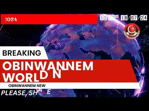 Latest World News Headlines: Obinwannem Radio TV News for July 18, 2024. (UboChi Orie Mmiri)